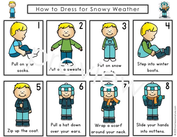 How to Dress for Snowy Weather: Practical Life Winter Activities Grammar is a step-by-step guide that teaches kids how to put on socks, sweater, snow pants, boots, coat, hat, scarf, and mittens for snowy weather. Montessori Nature Printables