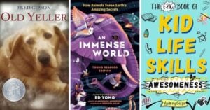 Three book covers side by side: "Old Yeller" with a dog, "An Immense World" with an illustrated elephant, and "Kid Life Skills Awesomeness" with colorful text and doodles—perfect selections for anyone searching for books for 10 year olds or books for 12 year olds. Montessori Nature Printables