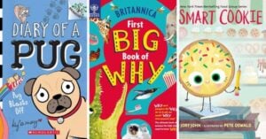 Three colorful children's book covers: "Diary of a Pug," "Britannica First Big Book of Why," and "Smart Cookie," each with playful illustrations, make a perfect guide to books for 6 year olds and books for 7 year olds. Montessori Nature Printables